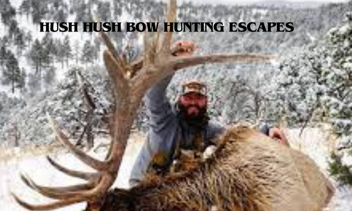 Hush Hush Bow Hunting Escapes