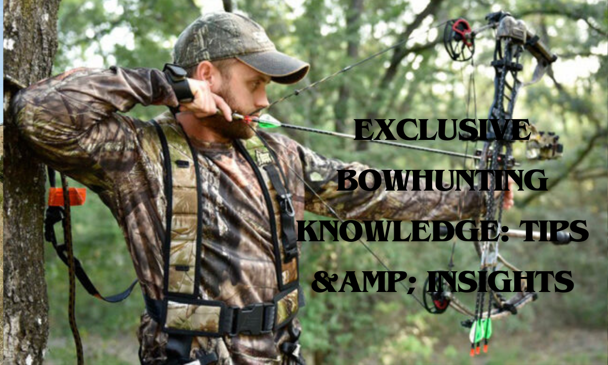 Exclusive Bowhunting Knowledge